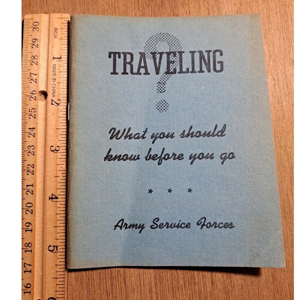 Traveling? What you should know before you go 1943 Army Service Forces WW2 Era